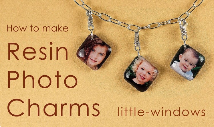 DIY Resin Photo Charms - How to make charming Little Windows