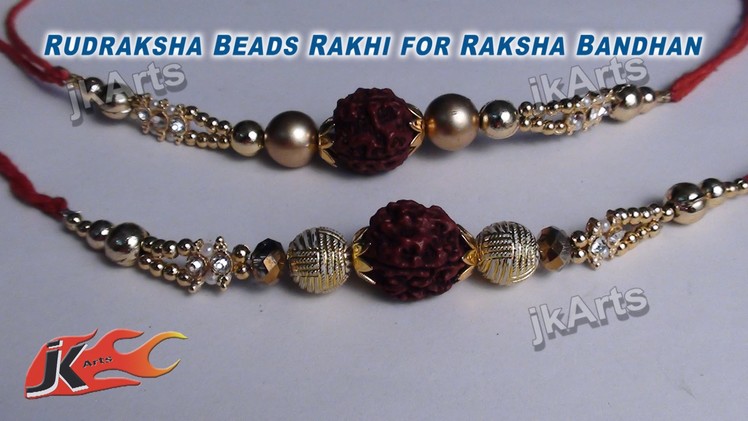 DIY Rudraksha Beads Rakhi for Raksha Bandhan  JK Arts 334