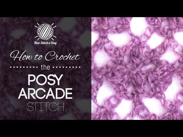 How to Crochet the Posy Arcade Stitch
