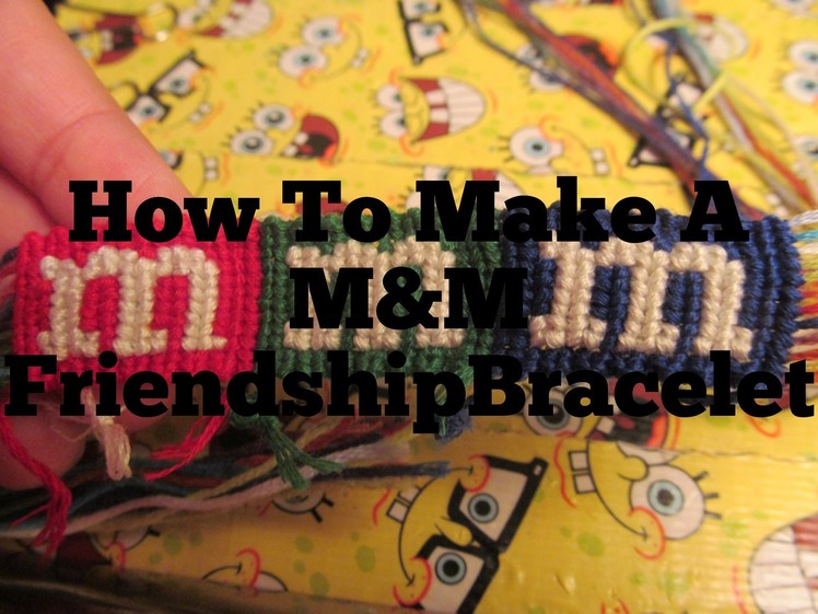 How to make an alpha M&M Friendshipbracelet
