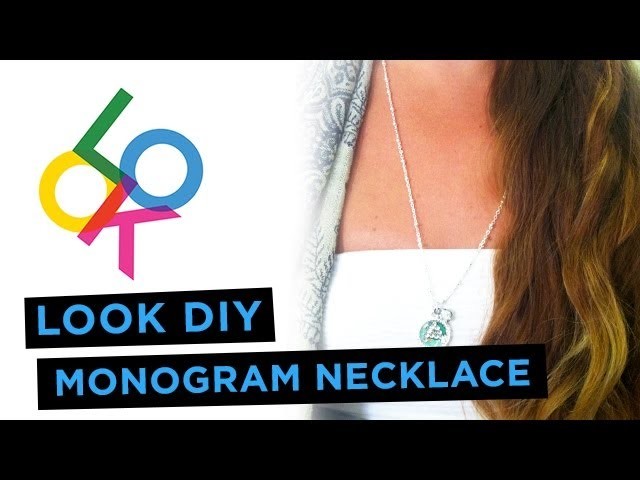 Monogram Initial Necklace Tutorial: Look DIY