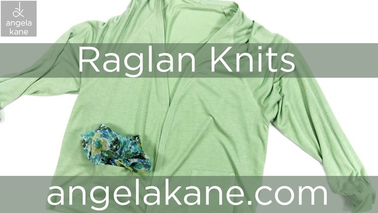 Sewing Patterns for Knits, Easy Fit Raglan Sweater from Angela Kane
