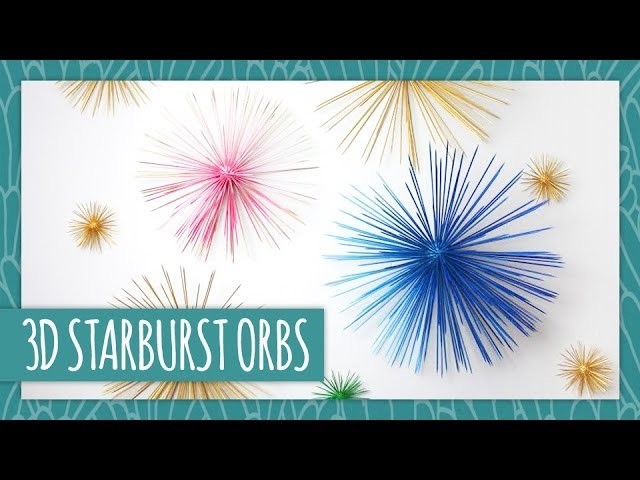 3D Starburst Orbs - HGTV Handmade