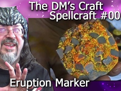 Craft an eruption marker for D&D (Spellcraft, EP3)