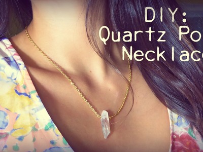DIY: Quartz Point Necklace