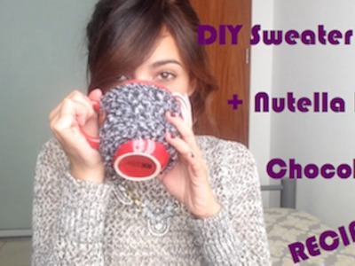DIY Sweater Mug + Nutella Peppermint Hot Chocolate Recipe