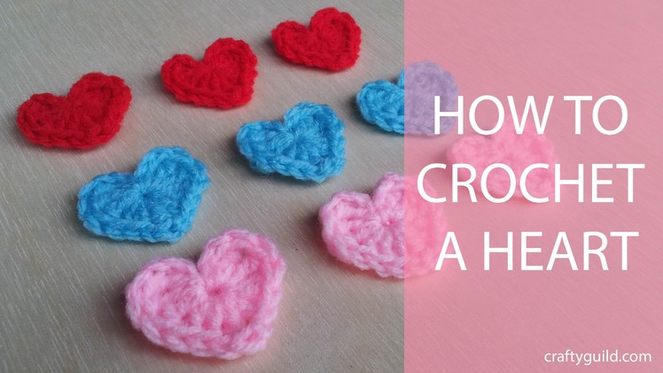 HOW TO CROCHET A HEART- Video Tutorial