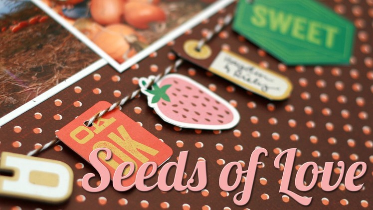Scrapbook Layout: "Seeds of Love"