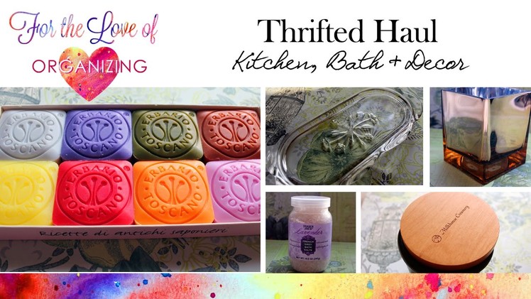Thrifted Haul: Kitchen, Bath, Decor