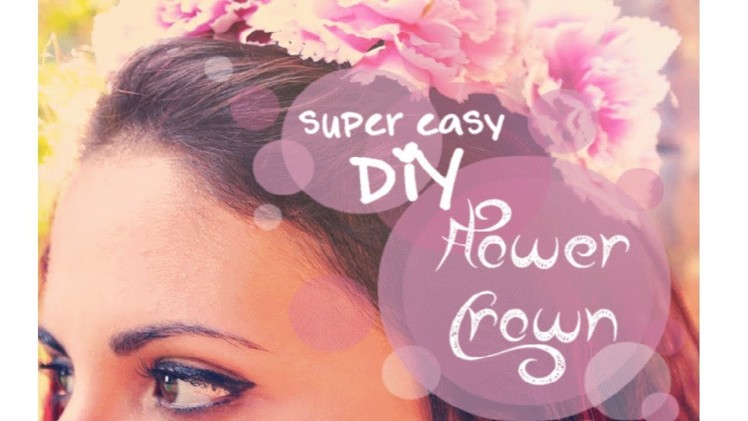 ▲✿Tutorial : How To make a (Superquick and Easy ) DIY Flower Crown ✿▲