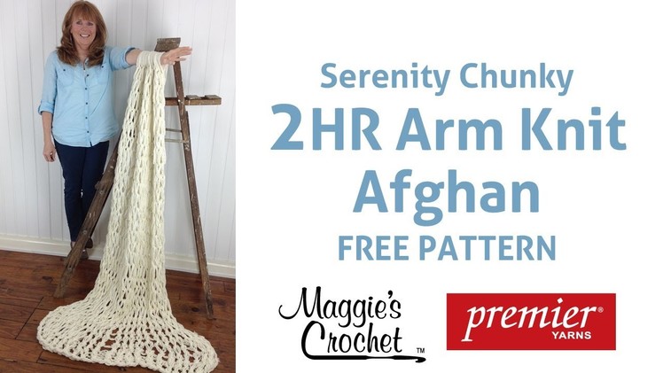 2 Hour Arm Knit Afghan with Serenity® Chunky Yarn - Right Handed