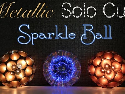 Solo Cup Metallic Sparkle Ball DIY