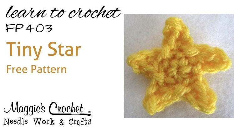 Crochet How to Free Pattern - Tiny Star - Right Handed - FP403