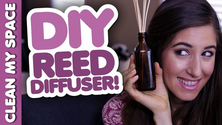 DIY Reed Diffuser! Homemade Home Products That Save You Money! (Clean My Space)
