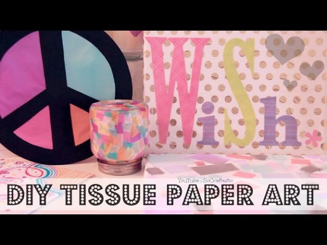 Easy DIY Tissue Paper Art & Room Decor - SoCraftastic