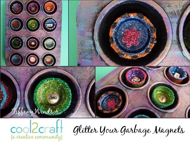 How to Make Glitter Your Garbage Magnets by Tiffany Windsor