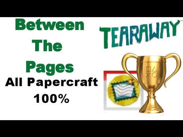 Tearaway PS VITA - 1080P - Between The Pages - ALL Papercraft Locations!