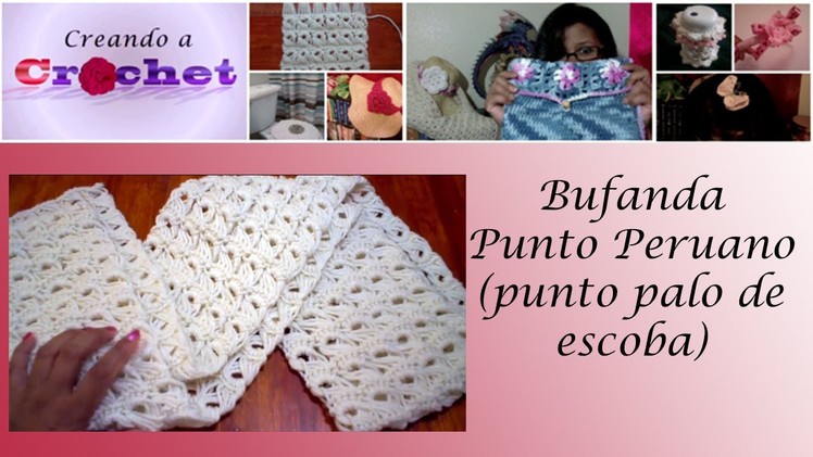 Bufanda en Punto Peruano (punto palo de escoba) - Tutorial de tejido crochet