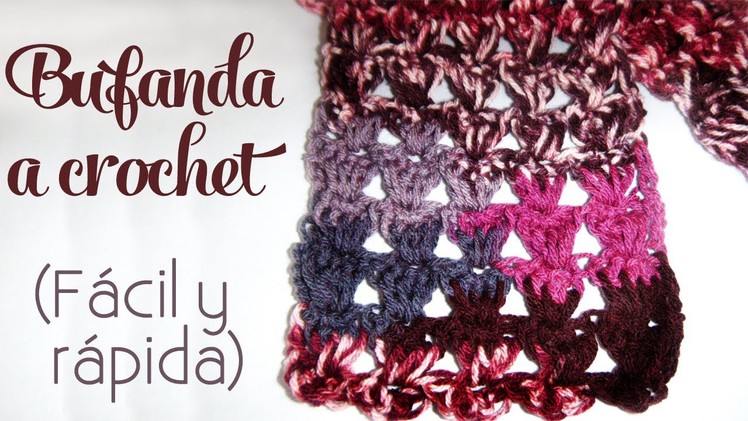 Cómo tejer: Bufanda a crochet (fácil y rápida)