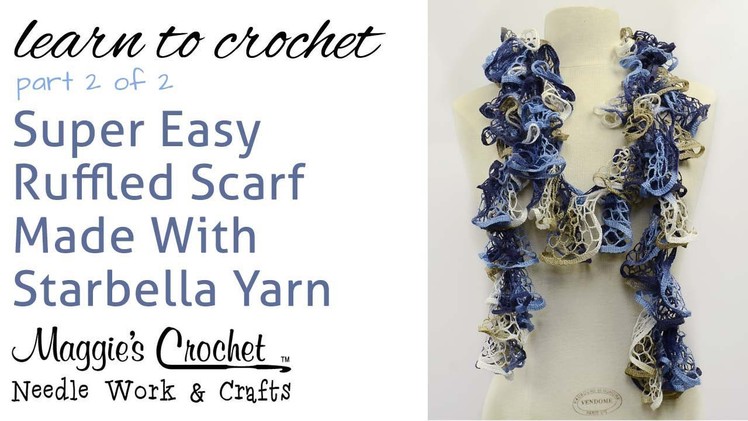 Crochet Ruffled Scarf Super Easy - Starbella Yarn Free Pattern Part 2 of 2