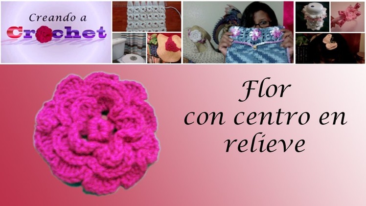 Flor con centro en relieve- Tutorial de tejido crochet
