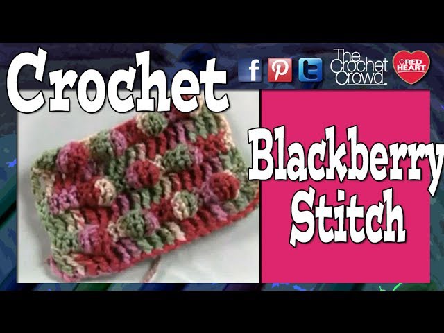 How To Crochet Black Berry Stitch