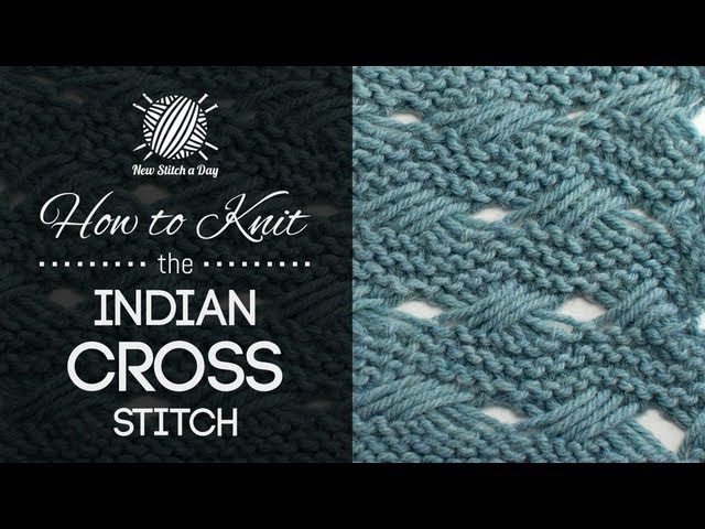 How To Knit The Indian Cross Stitch