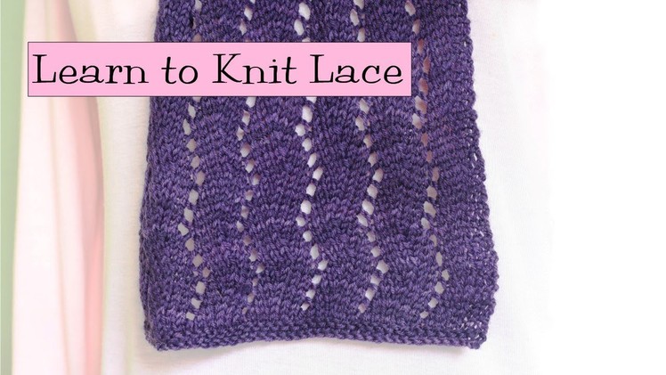 Learn to Knit Lace, Parts 1-5