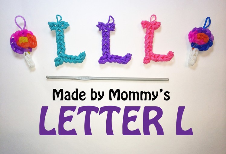 Letter L Charm With a Crochet Hook and Rainbow Loom Bands
