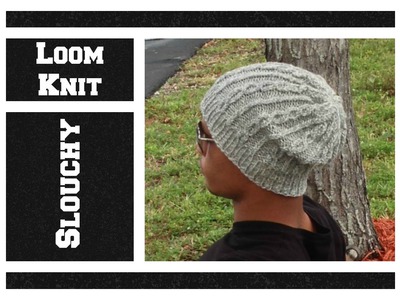 LOOM KNITTING Slouchy Cable Hat - Men or Women on Round Loom - EASY- Begining to End