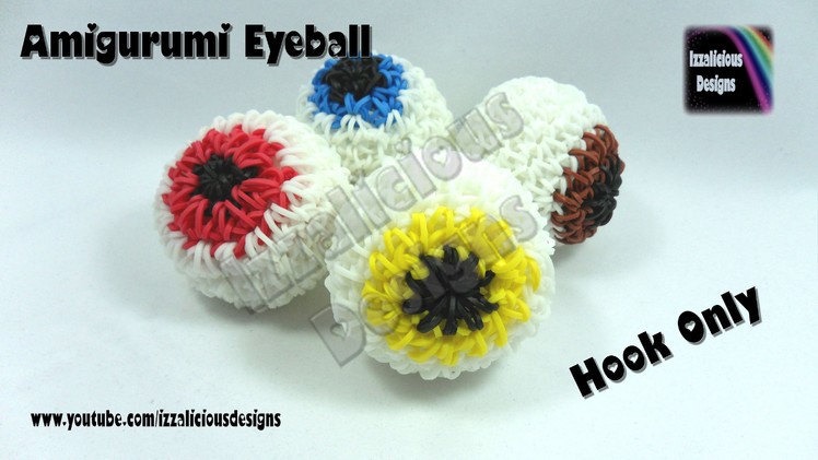 Rainbow Loom (Halloween) Amigurumi Crochet 3D Eyeball Charm  - Loom-less.Hook only