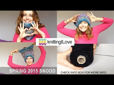 Spring 2015 SNOOD - KNITTING | knittingILove