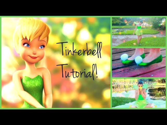 Tinkerbell Tutorial! Hair, Makeup, and DIY Costume!