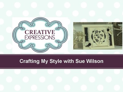 Craft Dies by Sue Wilson -- Tutorial Video -  Ruched Enchanted Gold Card for Creative Expressions