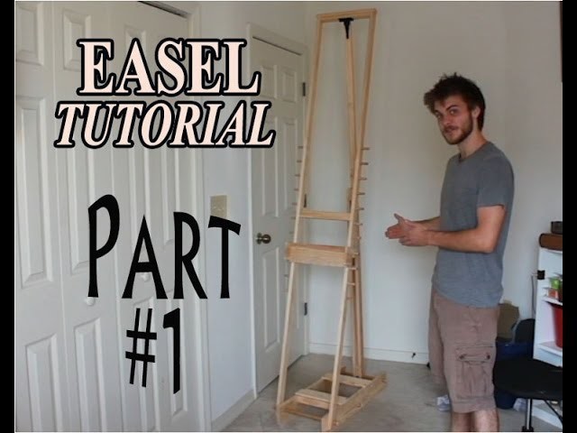 DIY How to Make an Adjustable Artist Easel - part 1