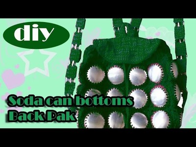 DIY: Recycle Project: Crochet a backpack with aluminum soda can bottoms part 4