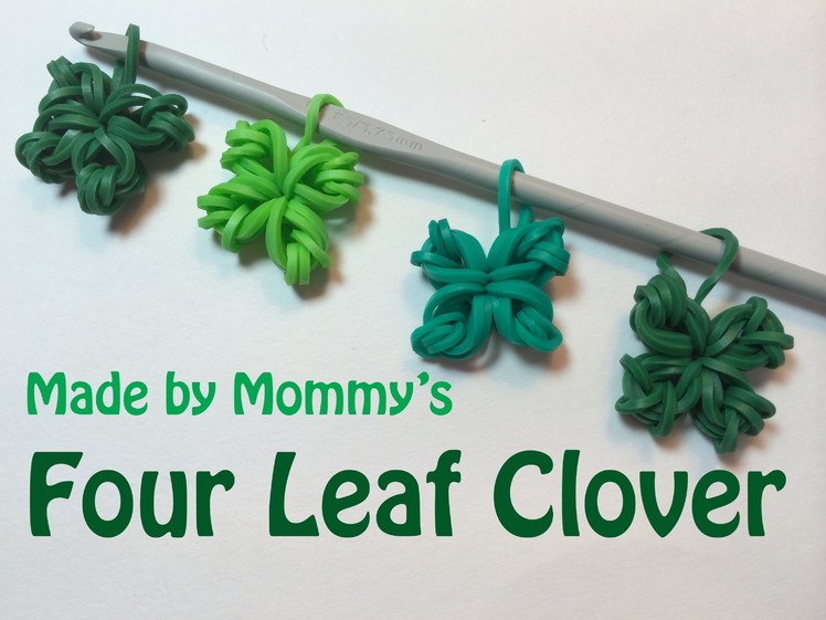 Four Leaf Clover Shamrock Charm Without the Rainbow Loom - St Patrick's Day!