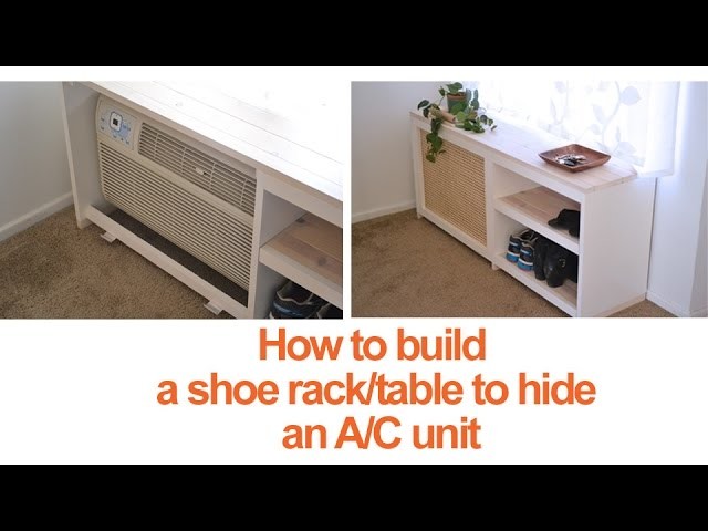 How to built a DIY shoe rack or table to conceal an A.C unit – Season 2, Ep 13