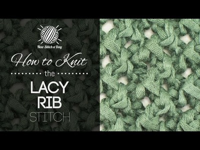 How to Knit the Lacy Rib Stitch