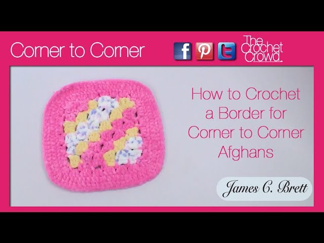 Left Hand: Crochet Borders for Corner to Corner Afghans