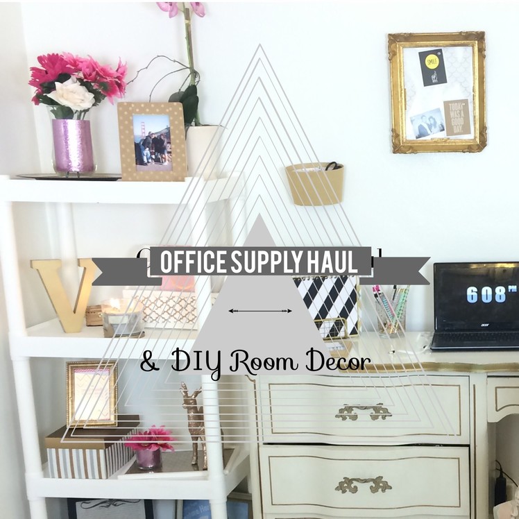 Office Supply Haul & DIY Room Decor
