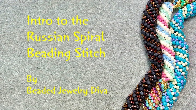 Russian Spiral Beading Tutorial - Intro to the Russian Spiral Stitch