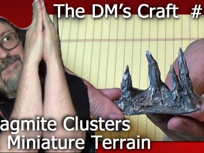 STALAGMITE CLUSTERS for Miniature Table Top Games (The DM's Craft #103)