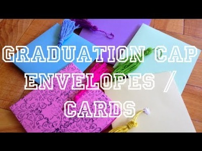 DIY: Graduation Cap Card. Envelope ♡ Theeasydiy #Crafty