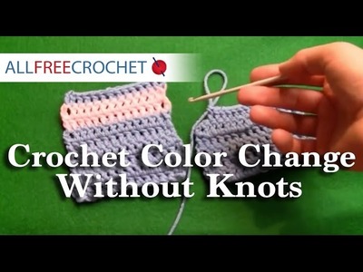 How To Crochet Color Change Without Knots
