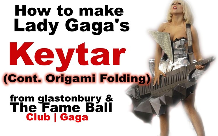 Lady Gaga Keytar Origami Folding (Cont.)