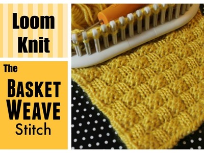 LOOM KNITTING STITCHES : Basket Weave Stitch on a Loom