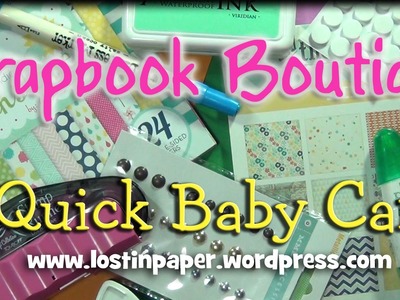 Clean & Simple Baby Card for Scrapbook Boutique!