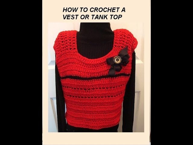 Crochet VEST or TANK TOP, Back to School sweater, Easy and quick crochet pattern.