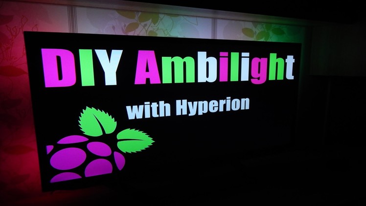 DIY "Ambilight" effect with Hyperion. Works with HDMI.AV Sources || Raspberry Pi